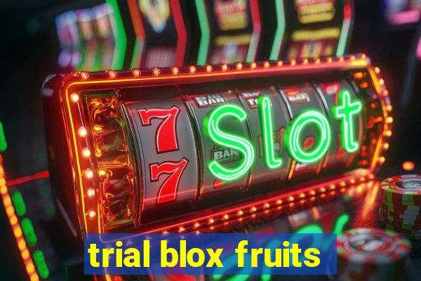 trial blox fruits